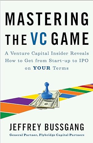 mastering the vc game 1st edition jeffrey bussgang 1591844444