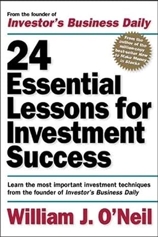 24 essential lessons for investment success 1st edition william j. oneil 0071357548, 978-0071357548