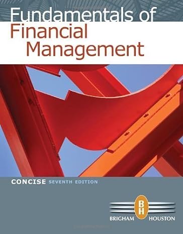 fundamentals of financial management concise seventh edition 31633rd edition aa b00bp0l1ck