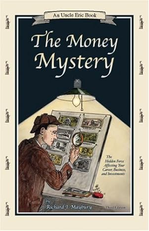 the money mystery 3rd edition richard j. maybury ,jane a. williams ,kathryn daniels 0942617517, 978-0942617511