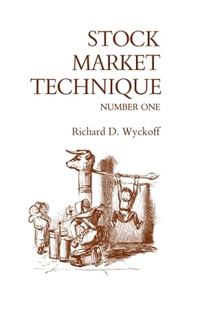stock market technique number one 1st edition richard d. wyckoff 0870340700, 978-0870340703