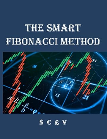 the smart fibonacci method 1st edition martial charts fx 979-8836913748