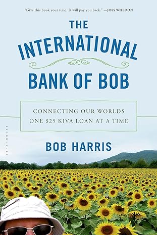 the international bank of bob 1st edition bob harris 1620405229, 978-1620405222