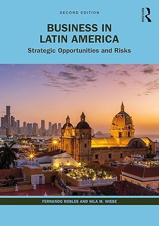 business in latin america strategic opportunities and risks 2nd edition fernando robles ,nila m. wiese