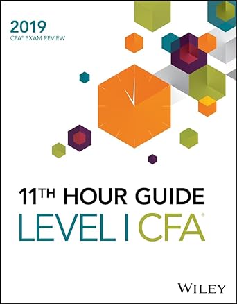 wiley 11th hour guide for 2019 level i cfa exam 1st edition wiley 111953108x, 978-1119531081