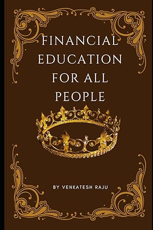 financial education for all people 1st edition venkatesh raju 979-8866466085