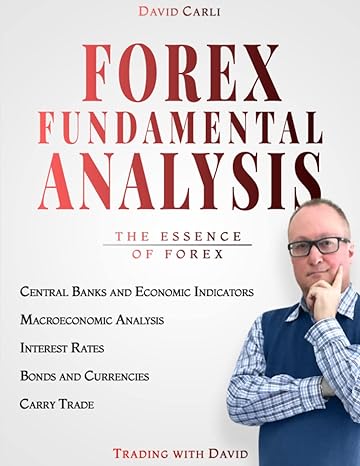 forex fundamental analysis 1st edition david carli ,hannah hermes ,caroline winter 979-8353929871