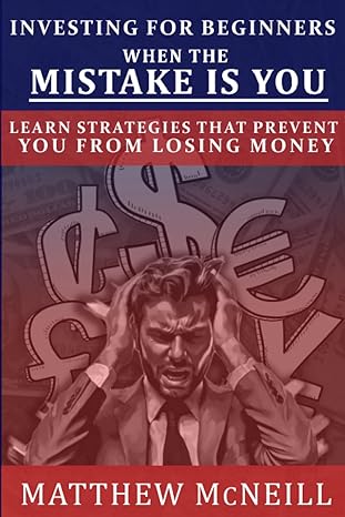 investing for beginners when the mistake is you learn strategies that prevent you from losing money 1st