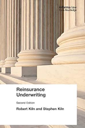reinsurance underwriting 2nd edition robert kiln 1859780660, 978-1859780664
