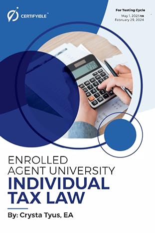 enrolled agent university individual tax law for testing cycle may 1 2023 to february 29 2024 1st edition