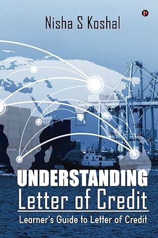 understanding letter of credit learners guide to letter of credit  nisha s koshal 1946822078, 978-1946822079