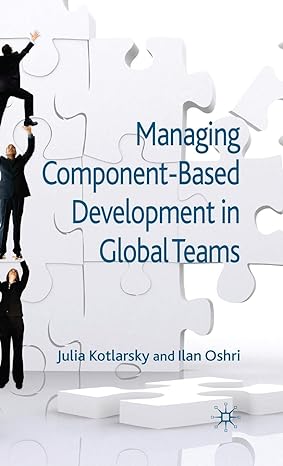 managing component based development in global teams 2009 edition j. kotlarsky, i. oshri 0230222447,
