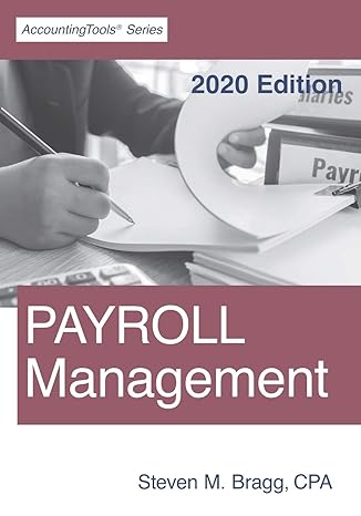 payroll management 2020 edition  steven m. bragg 1642210366, 978-1642210361