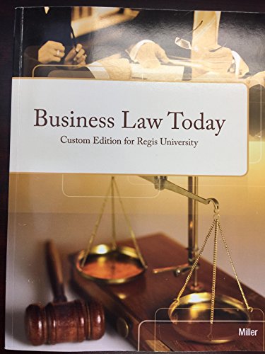 business law today custom edition for regis university 10th edition roger leroy miller, gaylord a. jentz