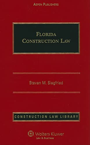 florida construction law 1st edition steven m siegfried 0735521972, 9780735521971