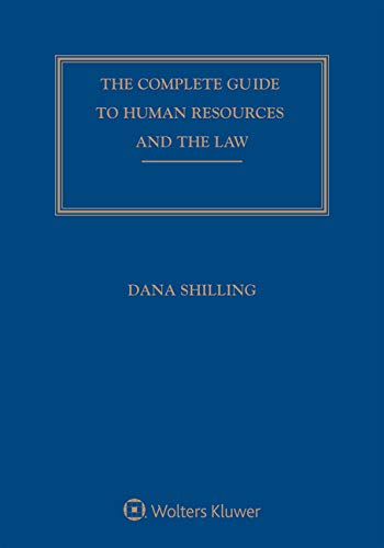the complete guide to human resources and the law 1st edition dana shilling 1543811140, 9781543811148