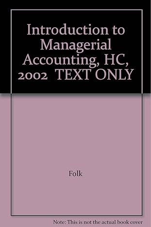 Introduction To Managerial Accounting Hc 2002 Text Only