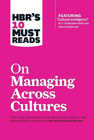 on managing across cultures 1st edition harvard business review ,jeanne brett ,yves l. doz ,erin meyer ,hal