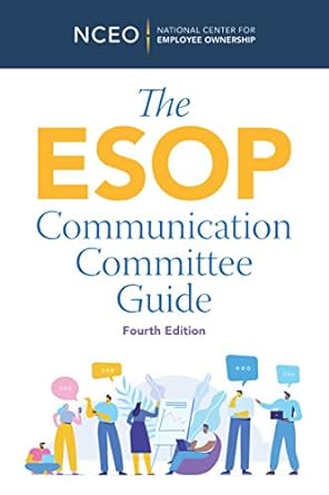 the esop communication committee guide 4th edition dallan guzinski ,linshuang lu ,alexander moss ,corey rosen