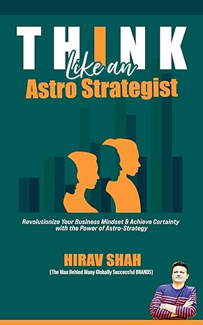 think like an astro strategist revolutionize your business mindset and achieve certainty with the power of