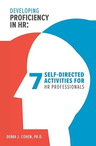 developing proficiency in hr 7 self directed activities for hr professionals 1st edition debra j. cohen