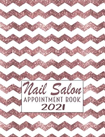 nail salon appointment book 2021 1st edition a.e. salon prints 979-8575108603