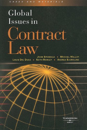 global issues in contract law 1st edition john spanogle , michael malloy , louis del duca , andrea bjorklund,