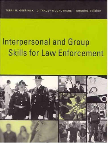 interpersonal and group skills for law enforcement 2nd edition terri m geerinck , c tracey mcgruthers