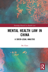 mental health law in china a socio legal analysis 1st edition bo chen 1032079088, 9781032079080