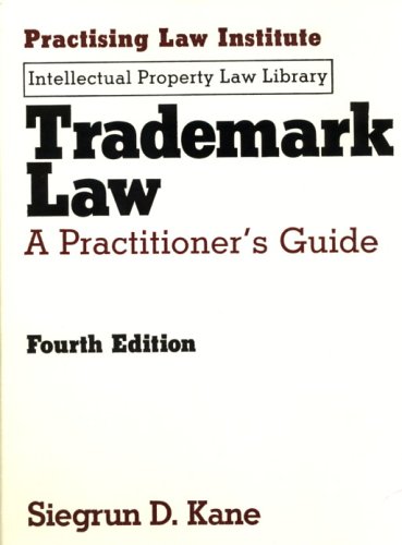 trademark law a practitioners guide 4th edition siegrun d. kane 1402402279, 9781402402272