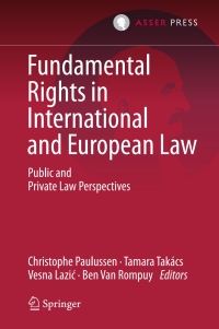 fundamental rights in international and european law 1st edition christophe paulussen , tamara takacs , vesna