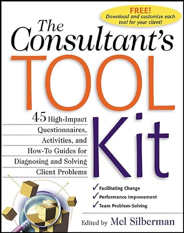 the consultants toolkit high impact questionnaires activities and how to guides for diagnosing and solving