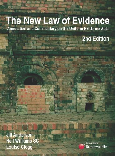 the new law of evidence the uniform evidence acts 2nd edition jill anderson , neil williams sc , louise clegg