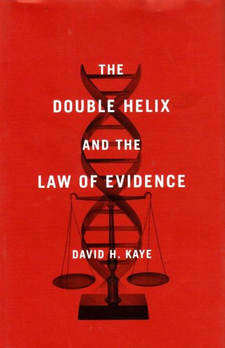 the double helix and the law of evidence 1st edition david h kaye 0674035887, 9780674035881