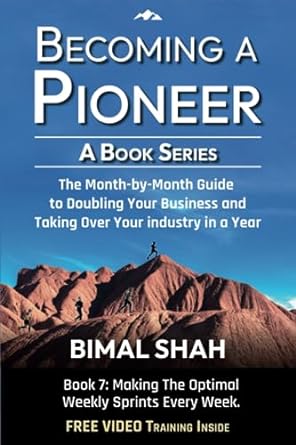 becoming a pioneer a book series the month by month guide to double your business and take over your industry