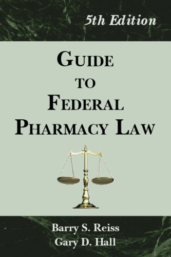 guide to federal pharmacy law 5th edition barry s reiss , gary d hall 0967633249, 9780967633244