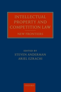 intellectual property and competition law 1st edition steven anderman, ariel ezrachi 019958995x,
