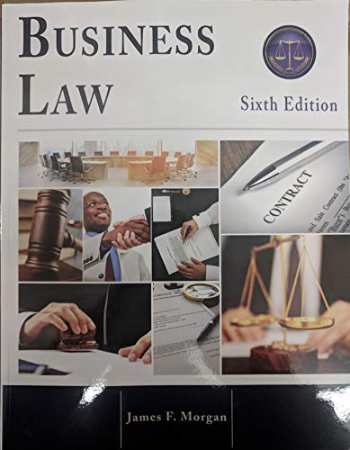 business law 6th edition james f. morgan 1517804019, 9781517804015