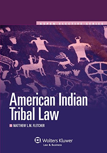 american indian tribal law 1st edition matthew l. m. fletcher 0735599750, 9780735599758