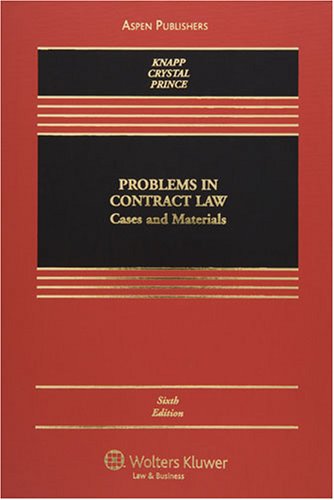 problems in contract law cases and materials 6th edition charles l knapp , nathan m crystal , harry g prince