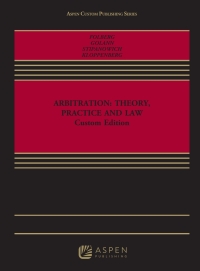 arbitration theory practice and law 3rd edition jay folberg, dwight golann, thomas j. stipanowich, lisa a.