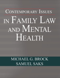 contemporary issues in family law and mental health 1st edition michael g brock 0398078106, 9780398078102