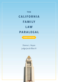 the california family law paralegal 4th edition dianna l. noyes, jacob blea, iii 153101819x, 9781531018191