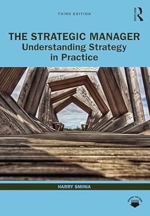 the strategic manager understanding strategy in practice 3rd edition harry sminia 0367468069, 978-0367468064