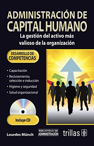 administracion del capital humano/ human resources administration la gestion del activo mas valioso de la
