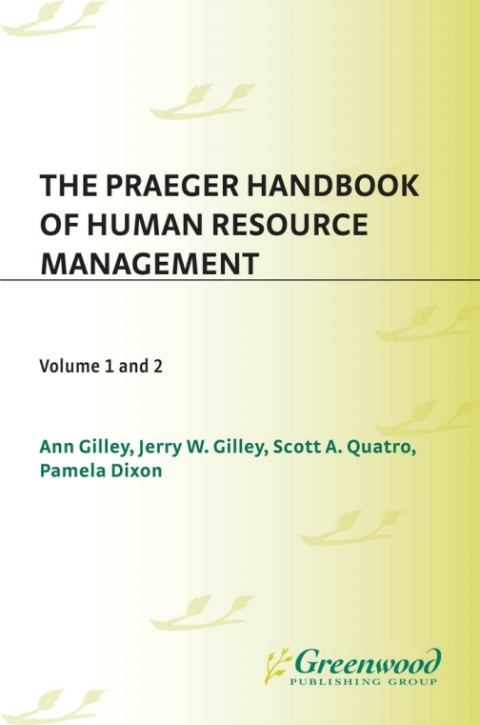 praeger handbook of human resource management the 1st edition dixon, pamela (editor), gilley, jerry w.