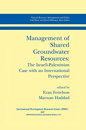 management of shared groundwater resources the israeli palestinian case with an international perspective 1st