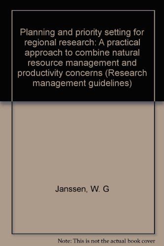 Planning And Priority Setting For Regional Research A Practical Approach To Combine Natural Resource Management And Productivity Concerns