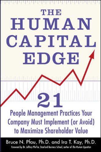 the human capital edge 21 people management practices your company must implement to maximize shareholder