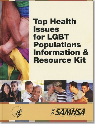 top health issues for lgbt populations information and resource kit 1st edition health and human services